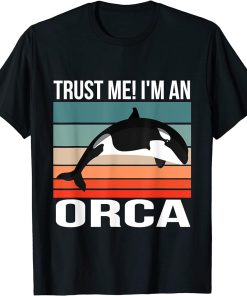 I"m an Orca Halloween Killer Whale Orca T-Shirt