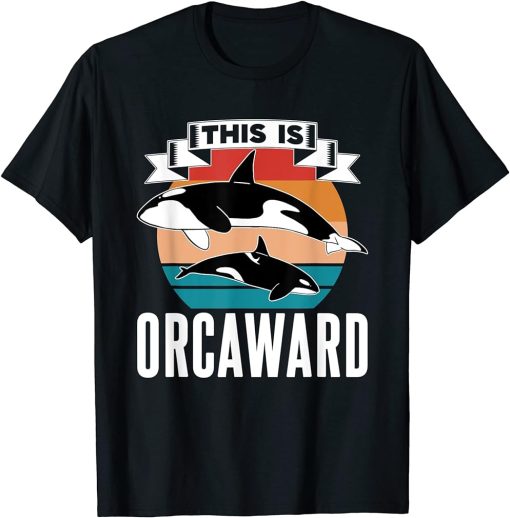 This Is Orcaward Humor Orca Orcas Awkward T-Shirt