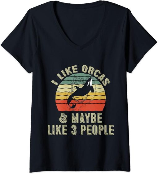 Womens I Like Orcas and Maybe 3 People Funny Orca Killer Whale Gift V-Neck T-Shirt