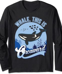 Whale This is Orcaward Orca Long Sleeve T-Shirt