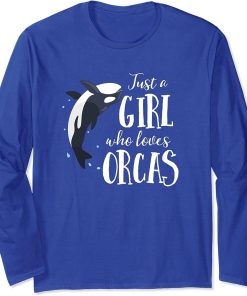 Just A Girl Who Loves Orcas Cute Whale Long Sleeve T-Shirt